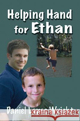 Helping Hand for Ethan Daniel Lance Wright 9781936403776 Rogue Phoenix Press - książka