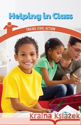 Helping in Class: Taking Civic Action Reggie Harper 9781538363829 Rosen Classroom - książka