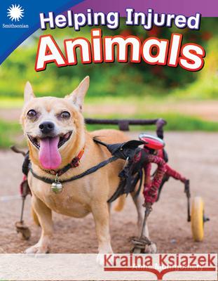 Helping Injured Animals Montgomery, Anne 9781493866465 Teacher Created Materials - książka