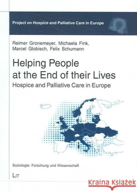 Helping People at the End of Their Lives : Hospice and Palliative Care in Europe Reimer Gronemeyer Michaela Fink 9783825889784 Lit Verlag - książka