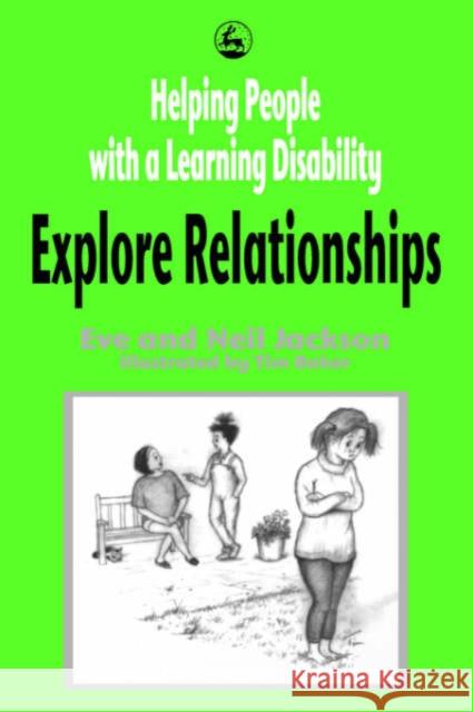 Helping People with a Learning Disability Explore Relationships Eve Jackson Neil Jackson 9781853026881 Jessica Kingsley Publishers - książka