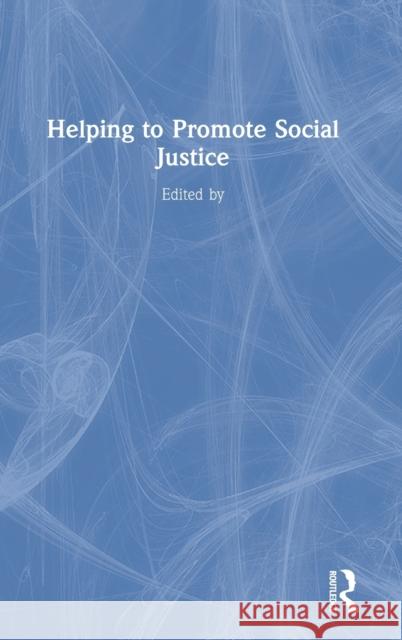 Helping to Promote Social Justice Debra A. Harkins 9780367518813 Routledge - książka