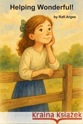 Helping Wonderful! Argee, Rafi 9798276221076 Independently Published - książka