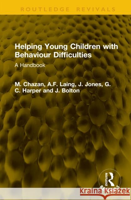 Helping Young Children with Behaviour Difficulties: A Handbook J. Bolton 9781041164661 Routledge - książka