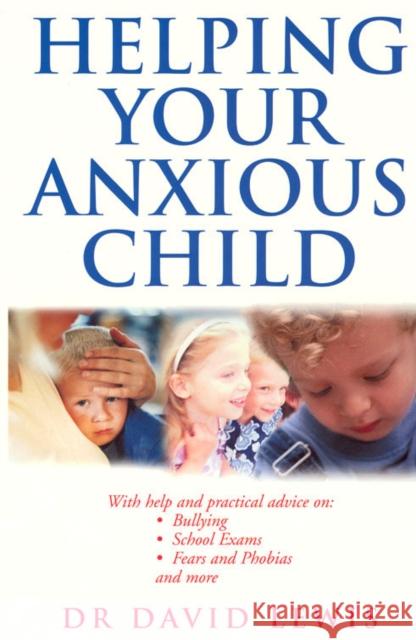 Helping Your Anxious Child David Lewis 9780091884338 EBURY PRESS - książka