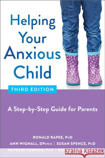 Helping Your Anxious Child: A Step-by-Step Guide for Parents Vanessa Cobham 9781684039913 New Harbinger Publications - książka