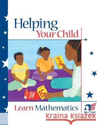 Helping Your Child Learn Mathematics U. S. Department of Education 9781489527172 Createspace - książka