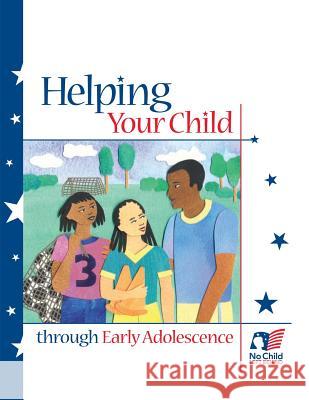 Helping Your Child Through Early Adolescence U. S. Department of Education 9781489538970 Createspace - książka