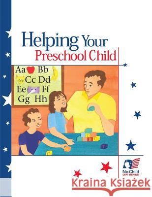 Helping Your Preschool Child U. S. Department of Education 9781489540591 Createspace - książka