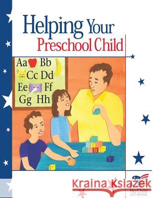 Helping Your Preschool Child U. S. Department of Education Office of Communications An 9781495367236 Createspace - książka