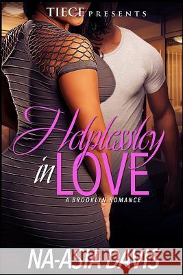 Helplessly In Love: A Brooklyn Romance Davis, Na-Asia 9781535087964 Createspace Independent Publishing Platform - książka