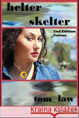 Helter Skelter 2nd Edition Colour Tom Law 9780648226819 Longership Publishing Australia - książka
