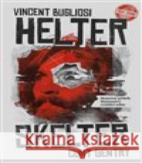 Helter Skelter: Skutečný příběh Mansonovy vraždící sekty Curt Gentry 9788027720736 Vendeta - książka