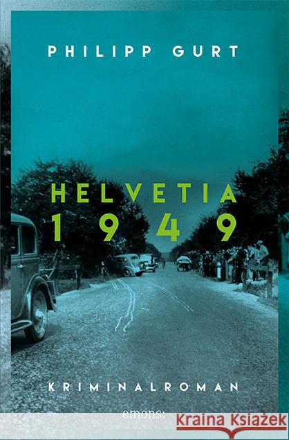 Helvetia 1949 Gurt, Philipp 9783740809539 Emons Verlag - książka