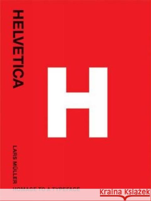 Helvetica: Homage to a Typeface Lars Muller 9783037780466 Lars Muller Publishers - książka