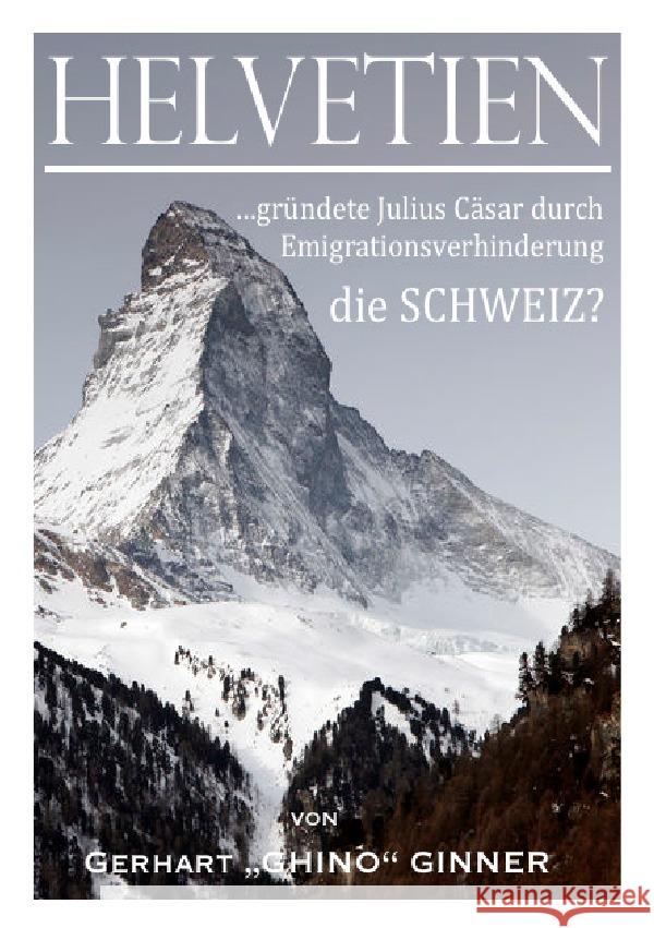 HELVETIEN ginner, gerhart 9783741832857 epubli - książka