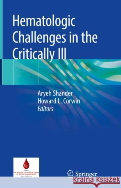 Hematologic Challenges in the Critically Ill Aryeh Shander Howard L. Corwin 9783319935713 Springer - książka