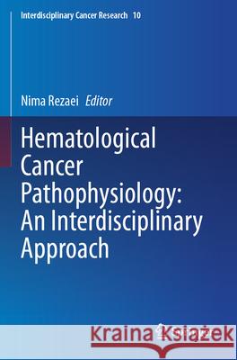 Hematological Cancer Pathophysiology: An Interdisciplinary Approach  9783031754470 Springer Nature Switzerland - książka