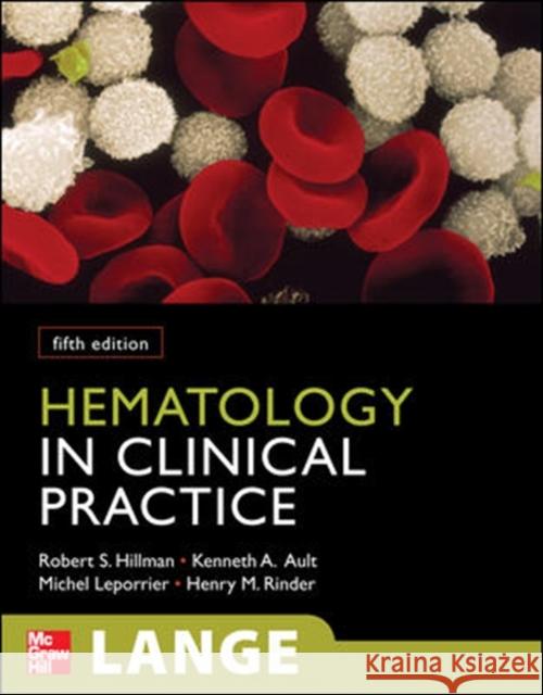 Hematology in Clinical Practice Hillman, Robert 9780071626996 McGraw-Hill Professional Publishing - książka