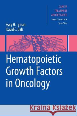 Hematopoietic Growth Factors in Oncology Gary H. Lyman David C. Dale 9781461427285 Springer - książka