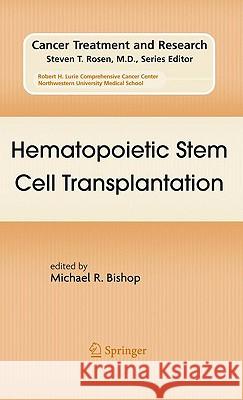 Hematopoietic Stem Cell Transplantation Michael R. Bishop 9780387785790 Not Avail - książka