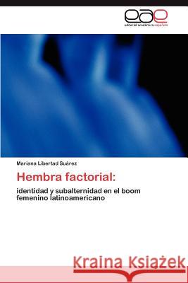 Hembra factorial Suárez Mariana Libertad 9783846571224 Editorial Acad Mica Espa Ola - książka