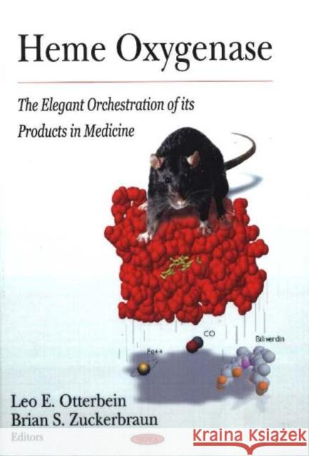 Heme Oxygenase: The Elegant Orchestration of its Products in Medicine Leo E Otterbein, Brian S Zuckerbraun 9781594544477 Nova Science Publishers Inc - książka