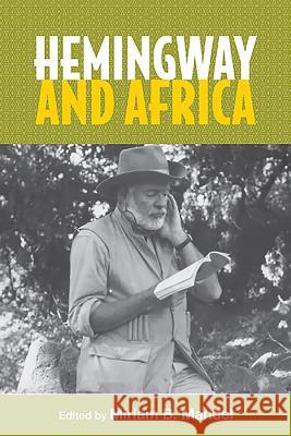 Hemingway and Africa Miriam B. Mandel 9781571134837 Camden House (NY) - książka