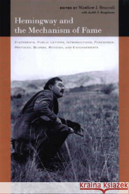 Hemingway and the Mechanism of Fame: Statements, Public Letters, Introductions, Forewords, Prefaces, Blurbs, Reviews, and Endorsements Hemingway, Ernest 9781570035999 University of South Carolina Press - książka