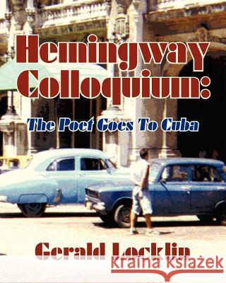 Hemingway Colloquium Gerald Locklin Charles Stetler Joseph Robert Cowles 9781463776589 Createspace - książka
