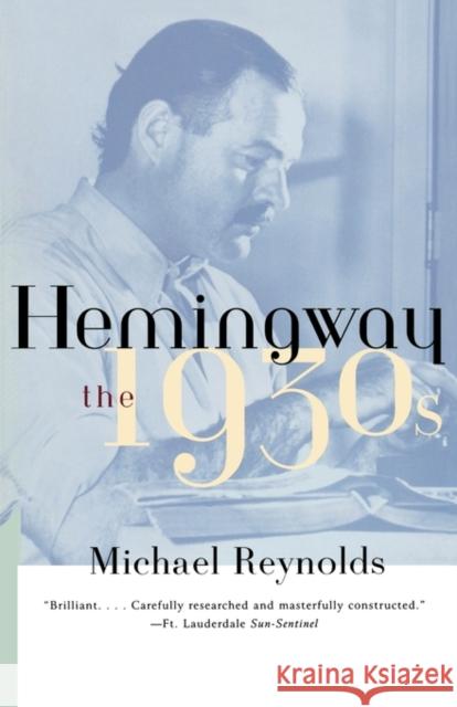 Hemingway: The 1930s Reynolds, Michael 9780393317787 W. W. Norton & Company - książka