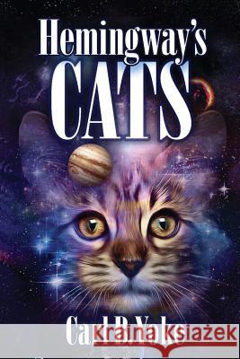 Hemingway's Cats Carl B Yoke 9781515438885 Positronic Publishing - książka