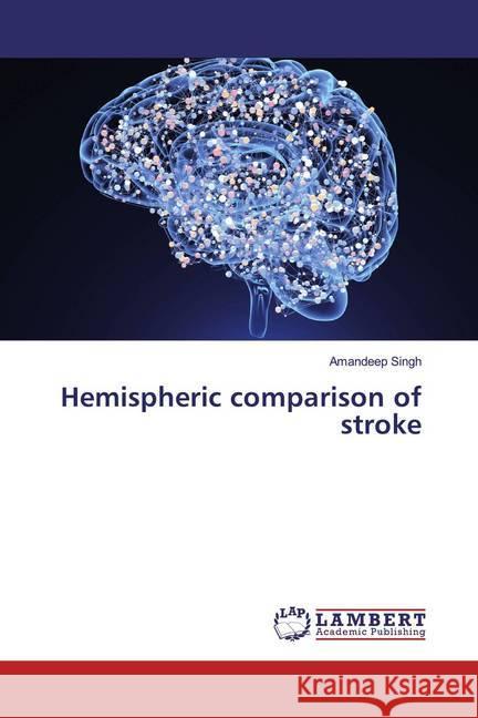 Hemispheric comparison of stroke Singh, Amandeep 9786200251176 LAP Lambert Academic Publishing - książka