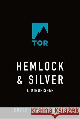 Hemlock & Silver T. Kingfisher 9781250342034 Tor Books - książka
