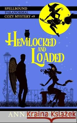 Hemlocked and Loaded Annabel Chase 9781985299443 Createspace Independent Publishing Platform - książka