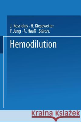 Hemodilution J. Koscielny H. Kiesewetter F. Jung 9783540553526 Springer-Verlag - książka