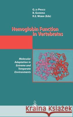 Hemoglobin Function in Vertebrates: Molecular Adaptation in Extreme and Temperate Environments Prisco, G. Di 9788847001077 Springer - książka