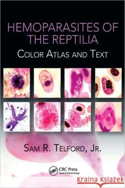 Hemoparasites of the Reptilia: Color Atlas and Text Telford 9781420080407 CRC Press - książka