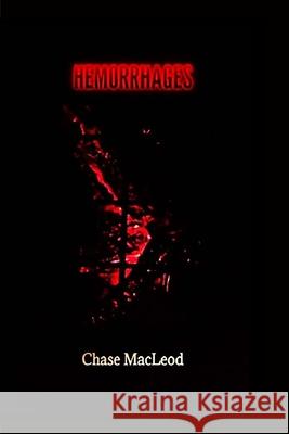 Hemorrhages Chase MacLeod 9781733946926 Martian Mallard Press, LLC - książka