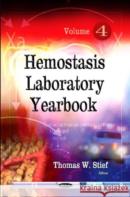 Hemostasis Laboratory Yearbook: Volume 4 Thomas W Stief 9781613246412 Nova Science Publishers Inc - książka