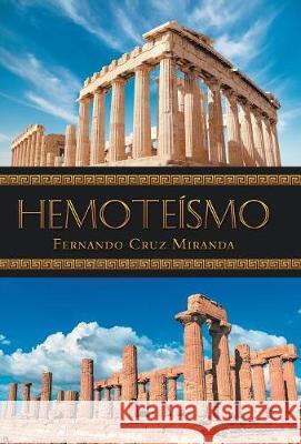 Hemoteísmo Fernando Cruz Miranda 9781973632368 WestBow Press - książka