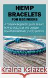 Hemp Bracelets for Beginners Julien Mandy   9798889864387 Notion Press