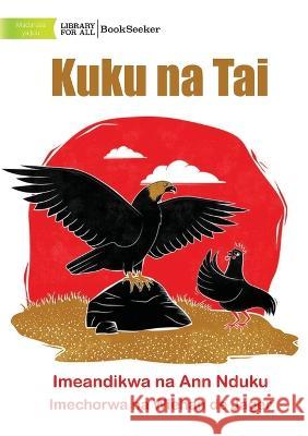 Hen and Eagle - Kuku na Tai Ann Nduku Wiehan d 9781922932075 Library for All - książka