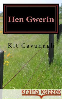 Hen Gwerin Kit Cavanagh 9781497581333 Createspace - książka