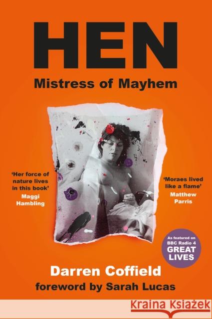 Hen, Mistress of Mayhem: A Portrait of Henrietta Moraes Darren Coffield 9781837051090 The History Press Ltd - książka