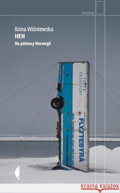 Hen. Na północy Norwegii w.2020 Wiśniewska Ilona 9788381910712 Czarne - książka