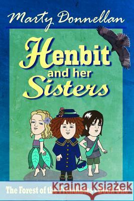 Henbit and Her Sisters Marty Donnellan 9781500107765 Createspace - książka