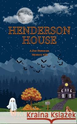Henderson House Kathi Daley 9781722119430 Createspace Independent Publishing Platform - książka