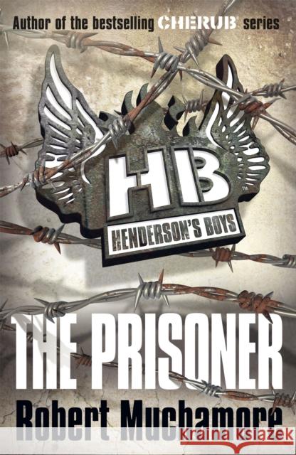 Henderson's Boys: The Prisoner: Book 5  9780340999172 Hachette Children's Group - książka