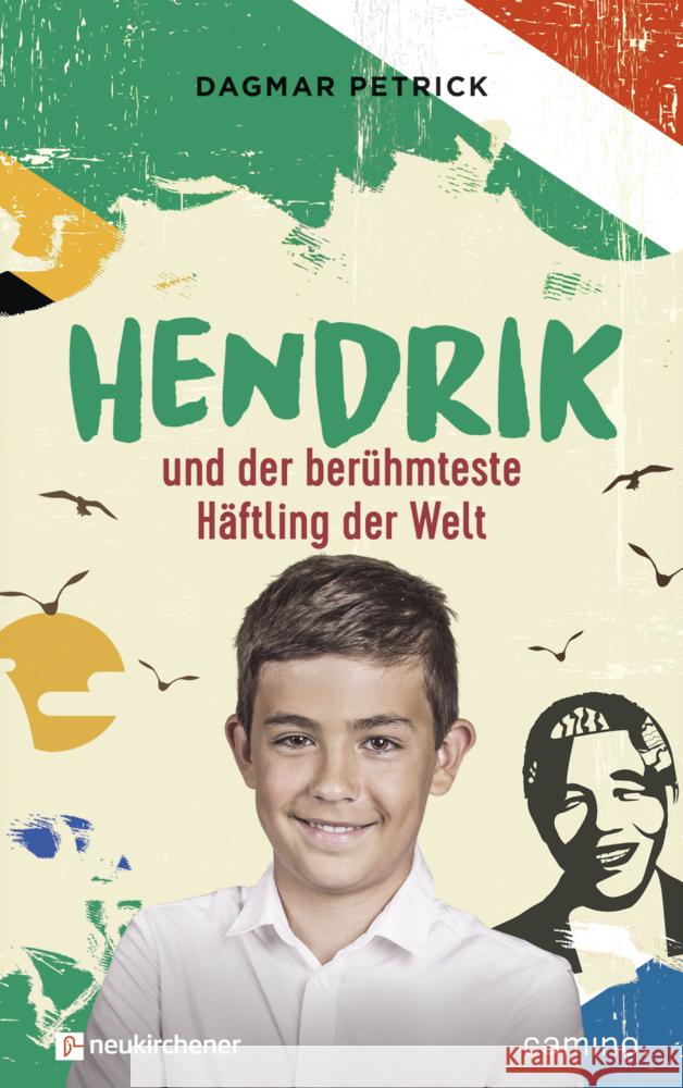 Hendrik und der berühmteste Häftling der Welt Petrick, Dagmar 9783761567128 Neukirchener Verlag - książka